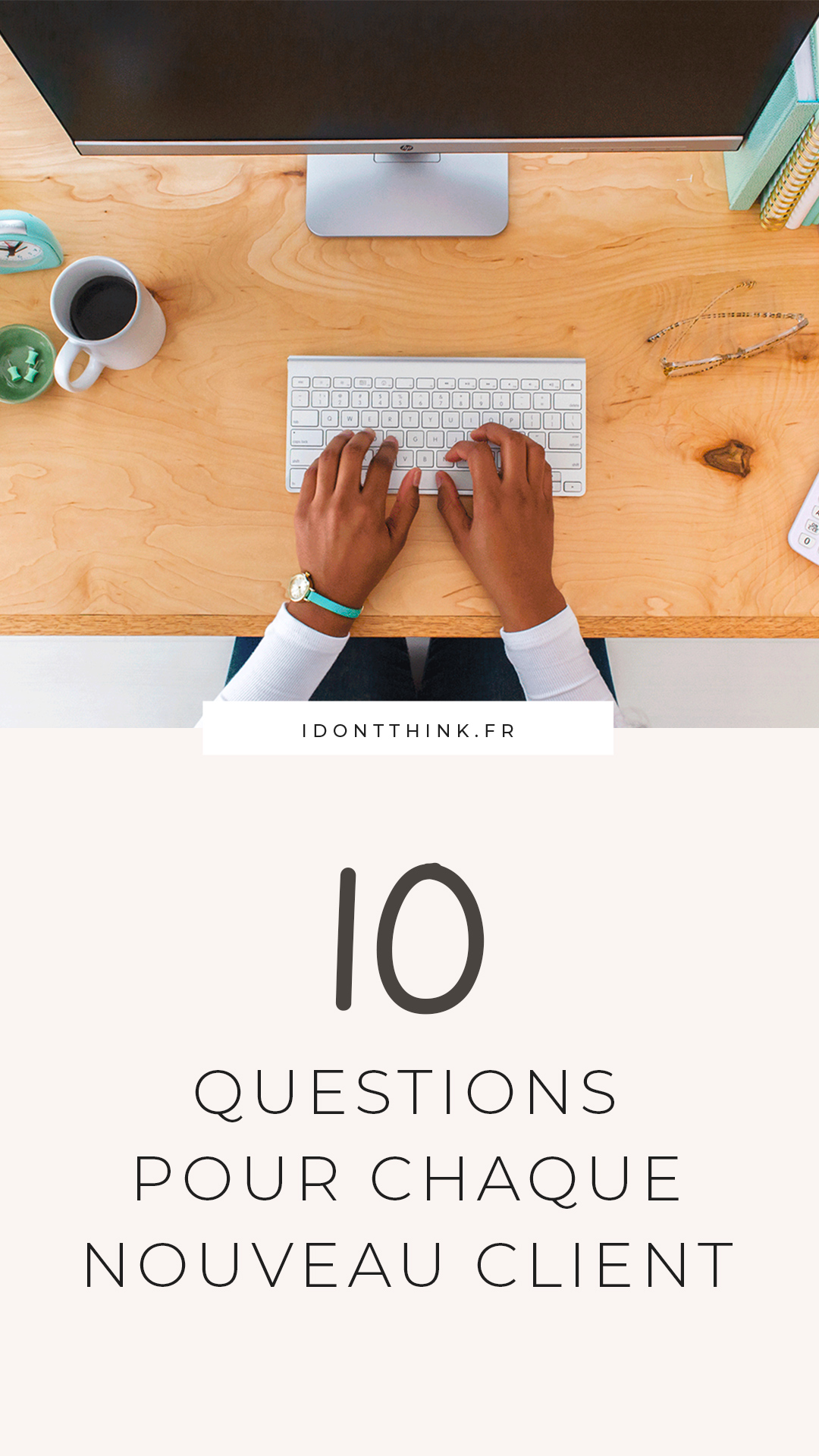 10 questions à poser à chaque nouveau client
