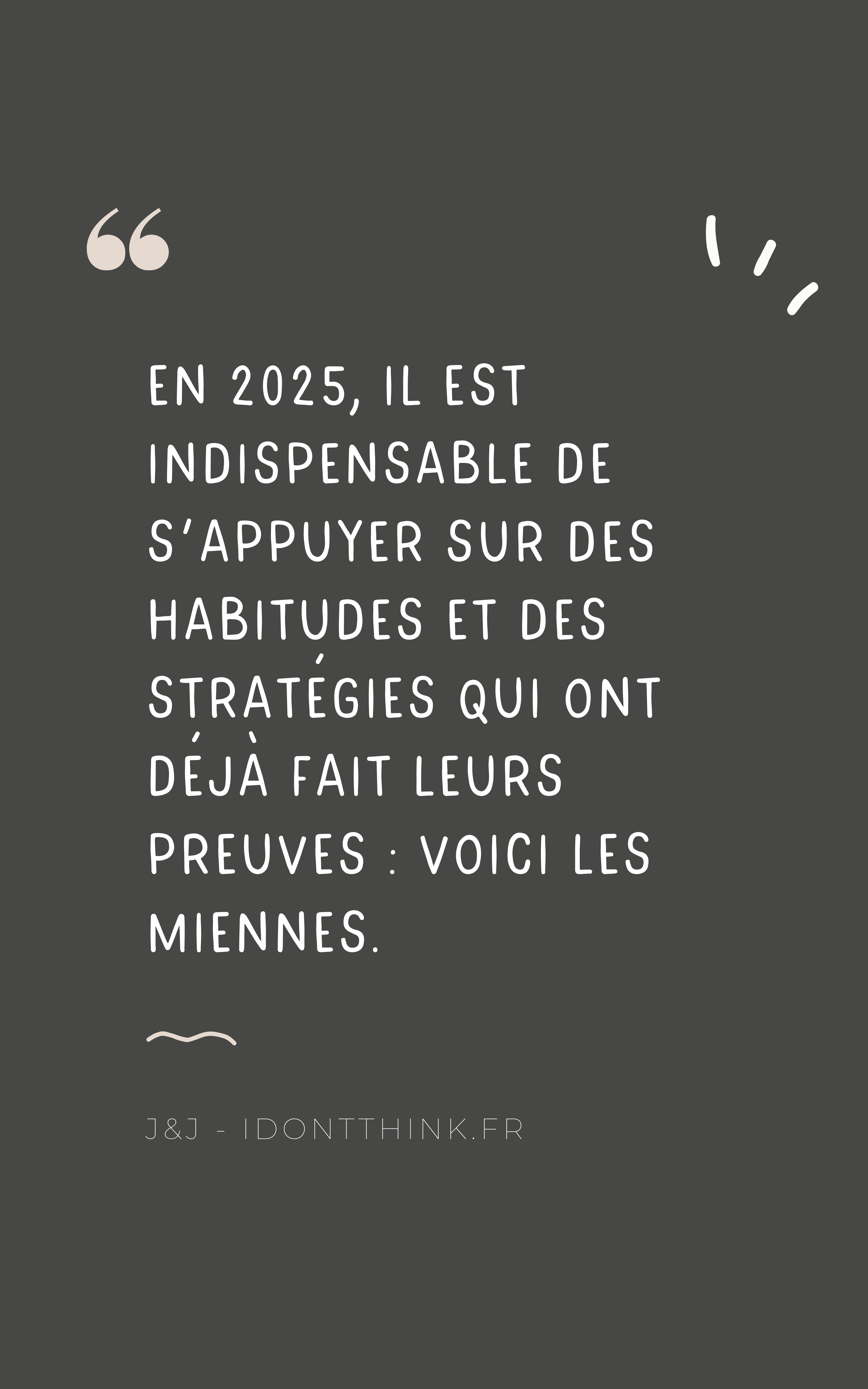 7 habitudes et stratégies pour 2025