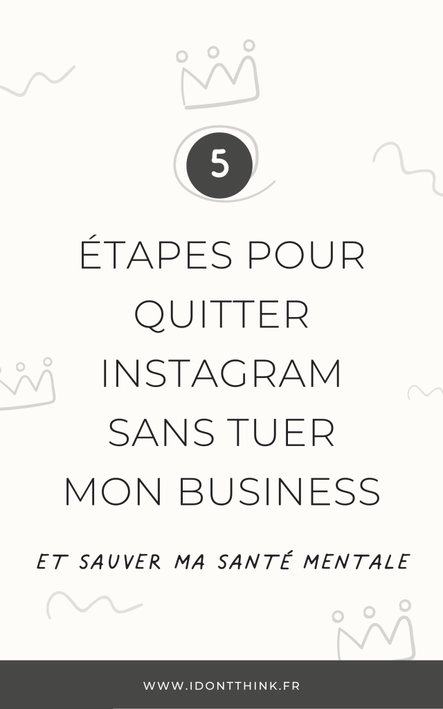 Entrepreneur(e) : comment quitter instagram sereinement ?