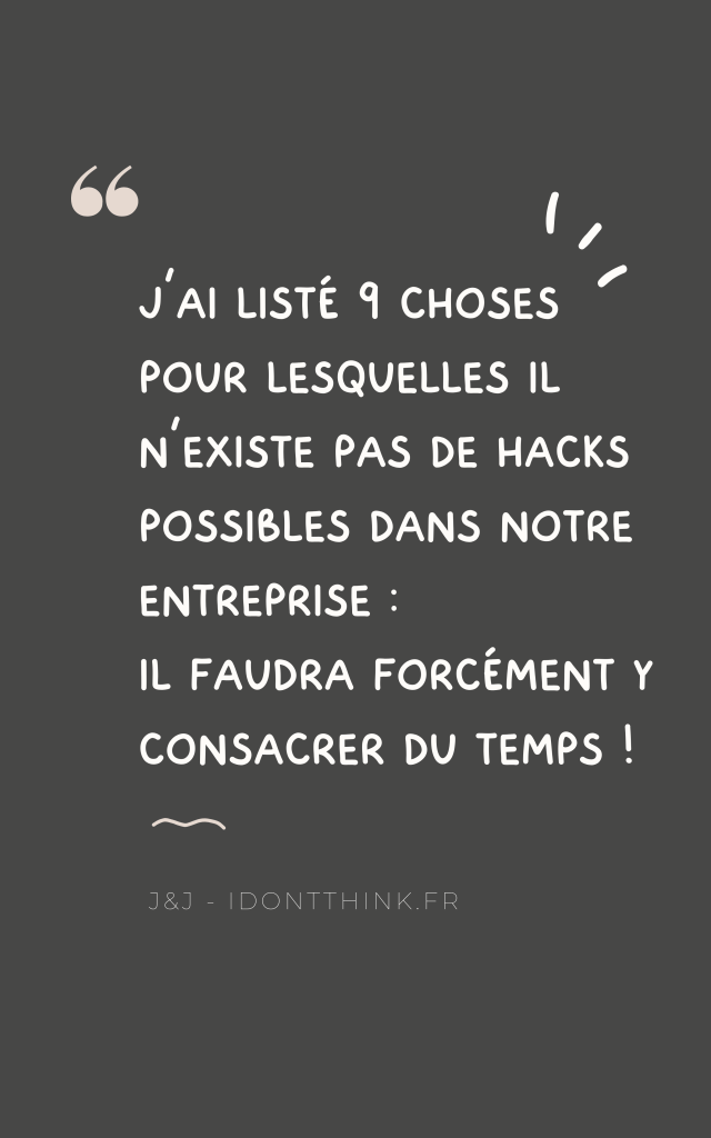 9 choses où tu ne peux pas gagner de temps en business