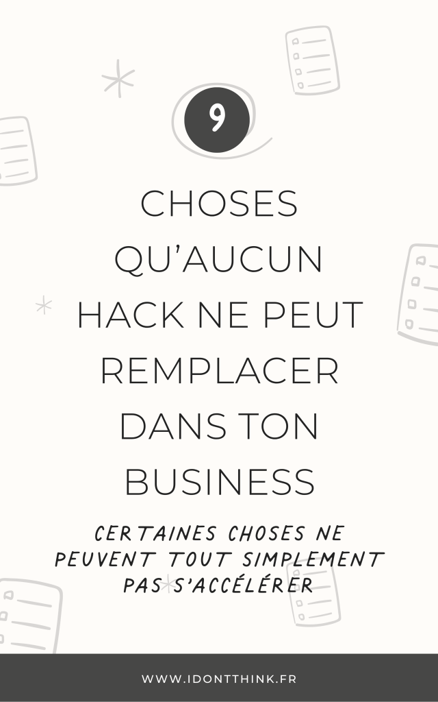 9 choses où tu ne peux pas gagner de temps en business